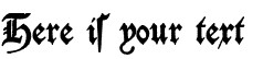 Your preview of Deutschische font