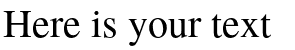 Your preview of TeX Gyre Termes font