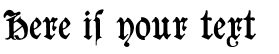 Your preview of Goeschen Fraktur font