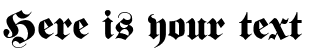 Your preview of Fette UNZ Fraktur font